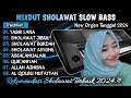 MIXDUT SHOLAWAT SLOW BASS SHOLAWAT ORGEN TUNGGAL 2024 ORGEN TUNGGAL SLOW BASS