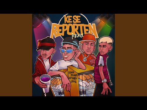 Ke se reporten (Remix)