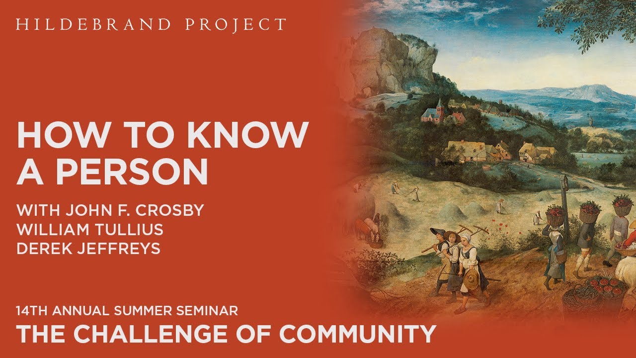 How to Know a Person — Hildebrand Project Summer Seminar 2024