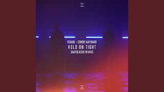 Hold On Tight (Autolaser Remix)