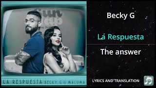 Becky G - La Respuesta Lyrics English Translation - ft Maluma - Dual Lyrics English and Spanish
