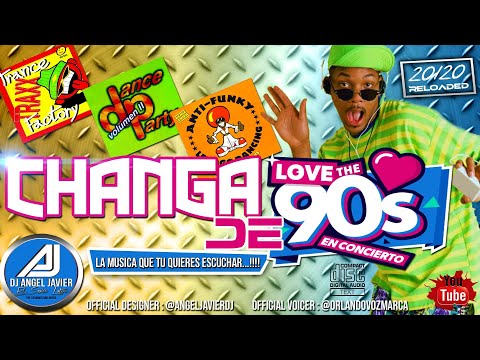✅CHANGA DE LOS 90 Vol. 01(💯 LO MAS SONADO DE LA CHANGA en VENEZUELA)@DjAngelJavier✔