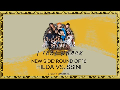 Hilda vs. Ssini - New side: Round of 16 #IFeelWaack vol.2