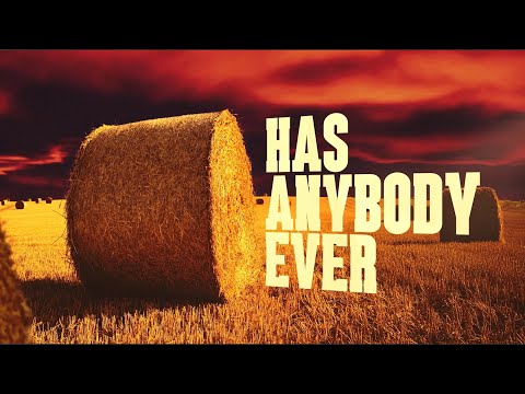 Has Anybody Ever - Spencer Hatcher