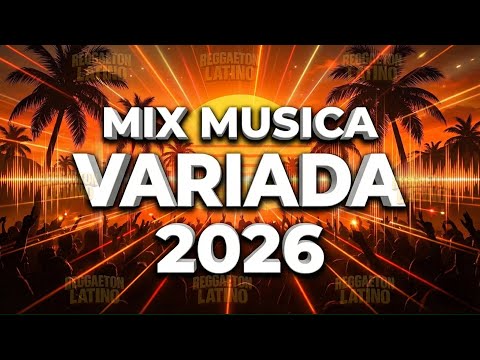 Mix Música Variada 2026 🎶 Canciones de Todos los Géneros 2026 | Éxitos Latinos para Todos