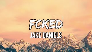 Jake Daniels - FCKED (lyrics) | Looking for my face in the mirror, I don’t see a thing