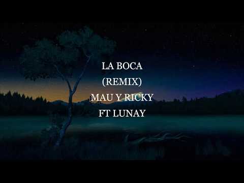 Mau y Ricky Ft Camilo, Lunay - La Boca Remix (Letra)