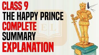 The Happy Prince | Class 9 | English Moments | Complete Chapter Summary Explanation