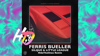 Silque and Little League - Ferris Bueller (HideTheOnes Remix)