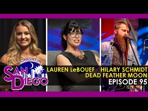 Tonight in San Diego Episode 95 - Lauren LeBouf / Hilary Schmidt / Dead Feather Moon