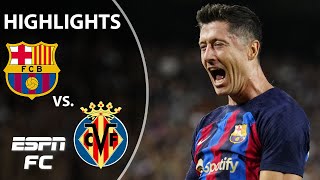 Robert Lewandowski bags a brace as Barcelona cruises past Villarreal | ESPN FC | LaLiga Highlights