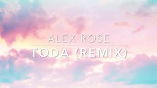 Alex Rose - Toda (Remix) (l e n t o) (s l o w e d + r e v e r b)