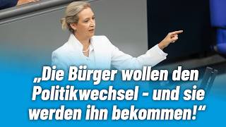 "The citizens want a change in policy - and they will get it!" - Alice Weidel