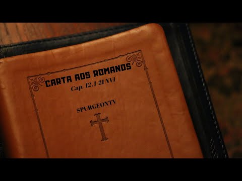 Letter to the Romans | Chapter 12 | SpurgeonTv