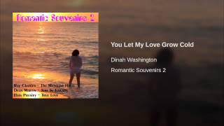 You Let My Love Grow Cold