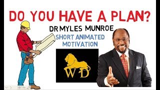 PRINCIPLES OF SUCCESS PART A - PLANNING! by Dr Myles Munroe (So Inspiring!)