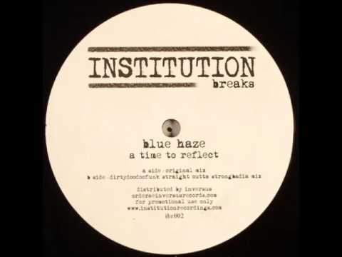 Blue Haze ‎– A Time To Reflect (Original Mix)