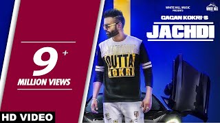 Jachdi (Full Song) Gagan Kokri - New Punjabi Songs 2017 - Latest Punjabi Song 2017 - WHM