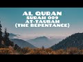 Al Quran Recitation Surah 009 At Taubah The Repentance