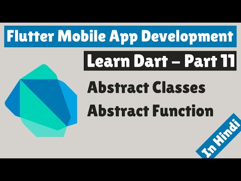 Flutter Mobile App Development | Learn Dart | Part 11 | Abstract Classes