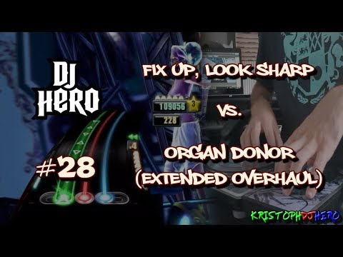 DJ Hero - Fix Up, Look Sharp vs. Organ Donor (Extended Overhaul) 100% FC (Expert)