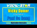 Pani Da Rang - Vicky Donor (Karaoke Version) with Lyrics HD Vocal-Star Karaoke
