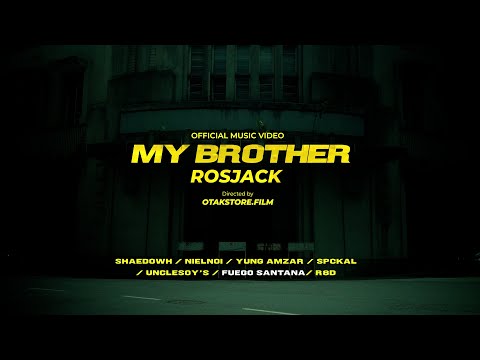 RosJack - MY BROTHER (Official Music Video) ft. UncleSoya & Fuego Santana