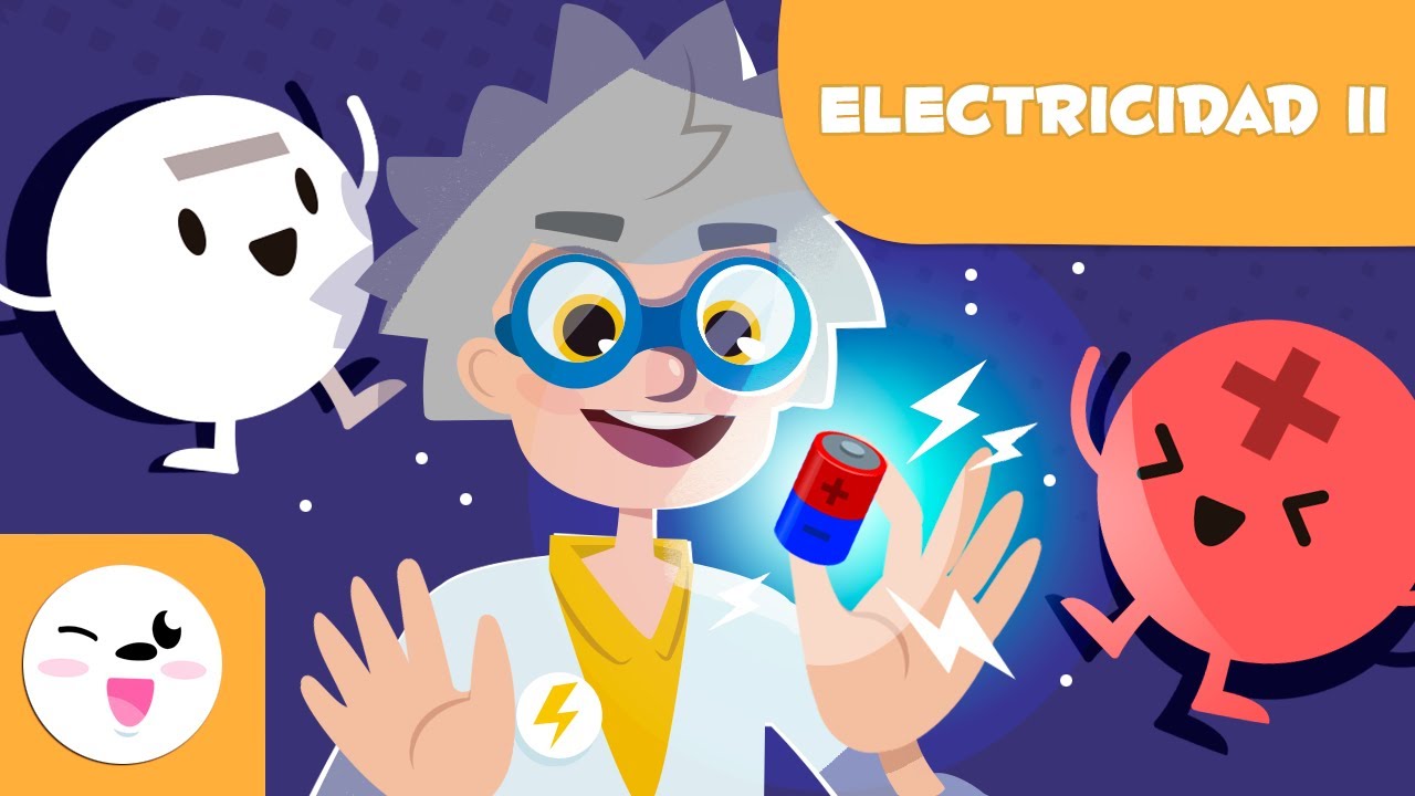 ELECTRICIDAD para niños ⚡ Electricidad estática y dinámica 💡 Circuitos eléctricos 🔌 Episodio 2