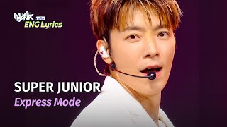 Download lagu [🌎ENG Lyrics] SUPER JUNIOR (슈퍼주니어) - Express Mode | KBS WORLD TV 250718 mp3