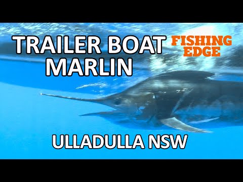 Fishing Edge episode - Trailer Boat Marlin UllaDulla NSW