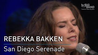 Rebekka Bakken: &quot;San Diego Serenade&quot;