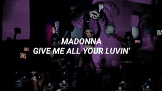 Madonna - Give Me All Your Luvin&#39; (Sub Español)