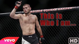 khabib Nurmagomedov - This is Who I Am - Music Vid