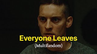 Everyone Leaves (Multifandom)