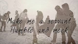 Make Me A Servant With Lyrics