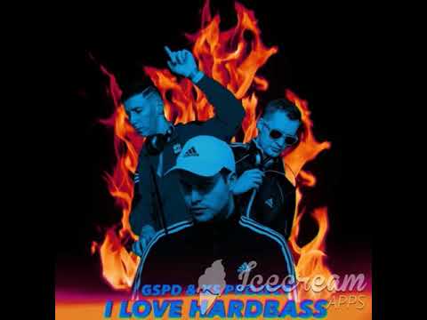 GSPD, XS Project - I LOVE HARDBASS