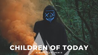 Blasterjaxx - Children Of Today (Albert Vishi Remix)