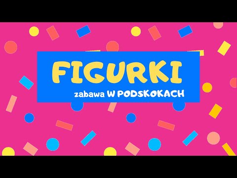 FIGURKI - zabawa W PODSKOKACH | PRZEDSZKOLE, SZKOŁA