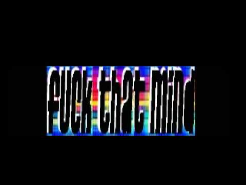 Fuck that mind - 10 min mixtape
