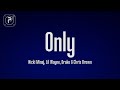 Nicki Minaj - Only (Lyrics) ft. Drake, Lil Wayne, Chris Brown