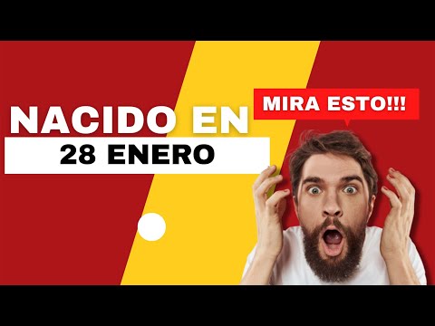 Nacido el 28 de Enero | Este es el SECRETO DE TI | Feliz Cumpleaños