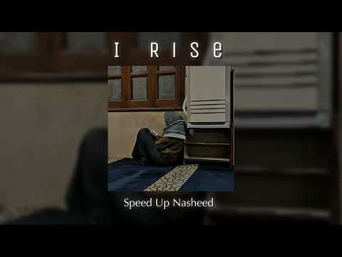 I Rise | speed Up نشید ✨ | Mohammad Al Muqit