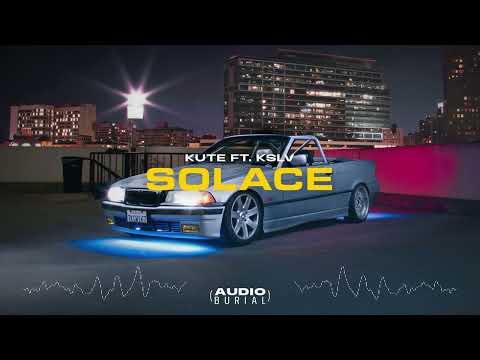KUTE feat. KSLV "Solace" 🧘 | Audio Burial