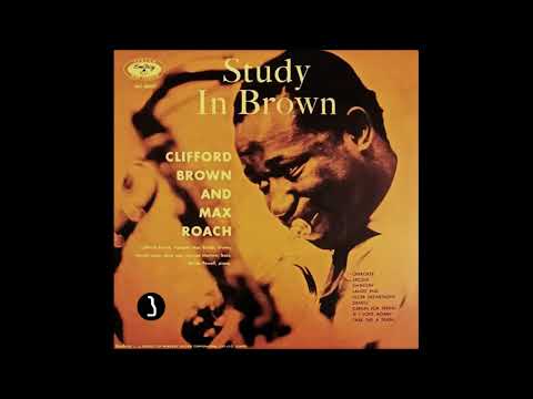Clifford Brown & Max Roach (1955) Study In Brown