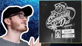 Logic &quot;Everybody Dies&quot; - REACTION/REVIEW
