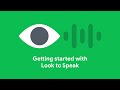 Getting started with Look to Speak