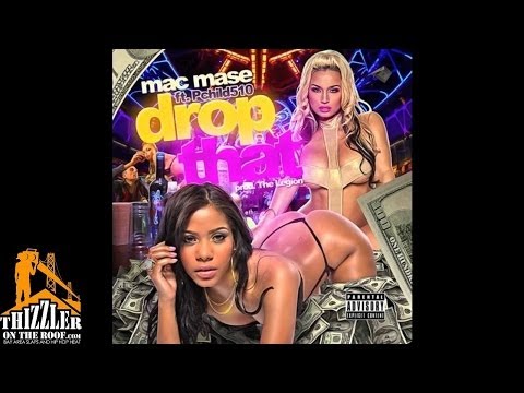 Mac Mase ft. P. Child - Drop That [Prod. The Legion] [Thizzler.com]