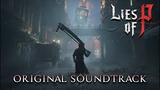 Lies of P (OST) - &quot;Oblivion&quot; | Original Soundtrack Music (Dark Souls-Like Game Music)