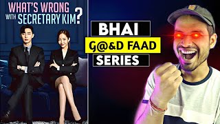 What's Wrong With Secretary Kim Review : BHAI.🥵🔥|| What's Wrong With Secretary Kim Hindi Dubbed