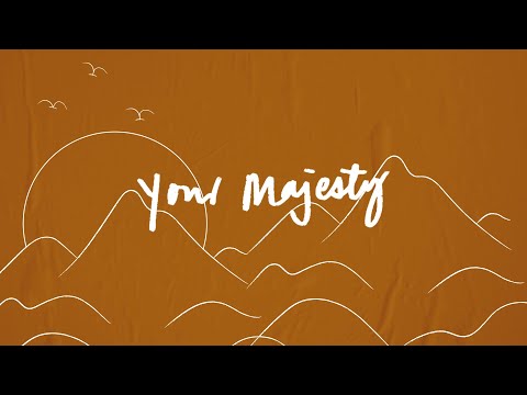 YOUR MAJESTY (Lyric Video) - Liveloud Worship